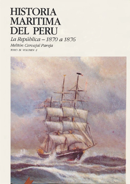 Historia Marítima del Perú. La República, 1870 a 1876	